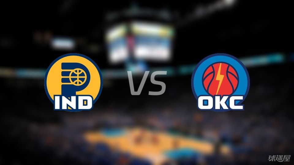 NBA季后赛步行者vs雷霆全场高清中文录像回放(2025年06月23日)